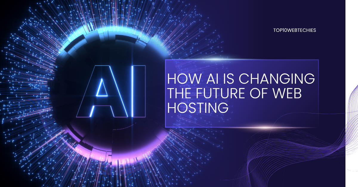 How AI Is Changing the Future of Web Hosting.